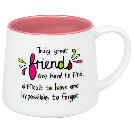 Just Saying Great Friends Quote Mug