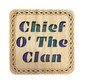 Wooden "Chief O' The Clan" Coaster - 3 Tartans