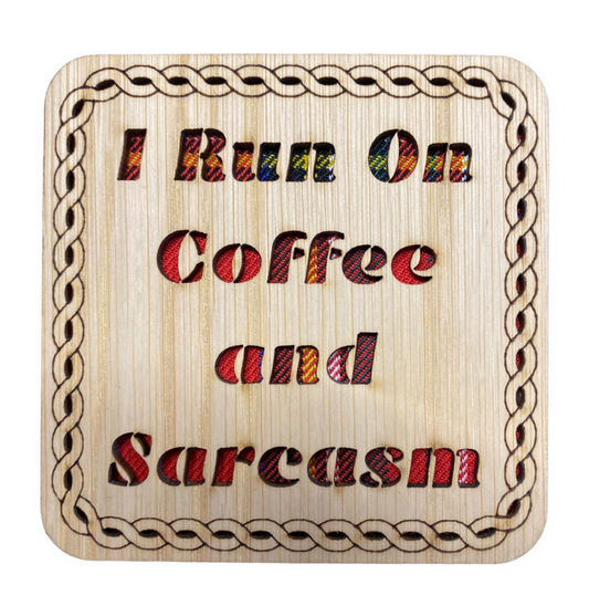 Wooden "Coffee And Sarcasm" Coaster - 3 Tartans