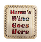 Wooden "Mum's Wine" Coaster - 3 Tartans