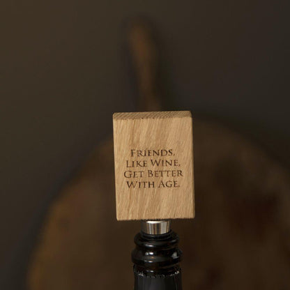 Oak Bottle Stopper - Friends Like Wine